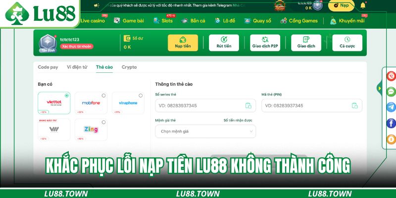 Khắc phục lỗi nạp tiền Lu88 không thành công